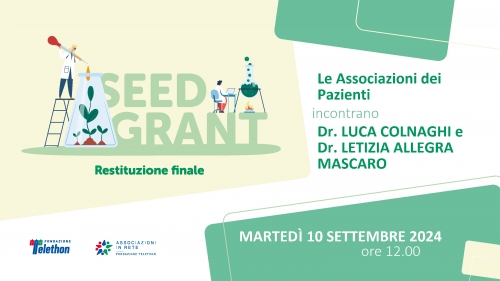 10 SETTEMBRE 2024 - SEED GRANT TELETHON - Restituzione finale